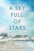 A Sky Full of Stars (Second Chances #4) by Em Farmer