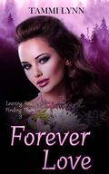 Forever Love (Leaving You, Finding Them #3) by Tammi Lynn