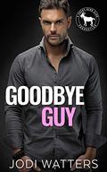 Goodbye Guy by Jodi Watters