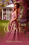 My One True Love (Dear One #3) by Deborah Small