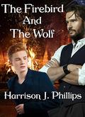 The Firebird and the Wolf (The Ostentation) by Harrison J. Phillips