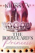 The Bodyguard's Princess by Krissy V.