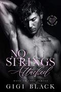 No Strings Attached: An Enemies-to-Lovers Romance (Hate to Love #3) by Gigi Black