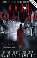 Better the Devil You Know (Episode #16) (Avon Calling Crime Series) (Avon Calling! #16) by Hayley Camille