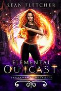 Elemental Outcast (Paranormal Outcasts #1) by Sean Fletcher