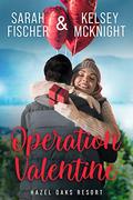 Operation Valentine (Hazel Oaks Resort #1) by Kelsey McKnight
