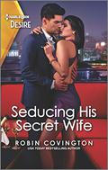 Seducing His Secret Wife: A brother's best friend romance (Redhawk Reunion #2) by Robin Covington