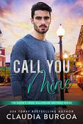 Call You Mine by Claudia Y. Burgoa