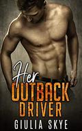 Her Outback Driver: A feel-good road trip romance across the Australian Outback by Giulia Skye