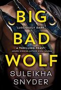 Big Bad Wolf (Third Shift #1) by Suleikha Snyder