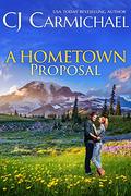 A Hometown Proposal (The Shannon Sisters #3) by C.J. Carmichael