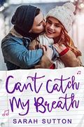 Can't Catch My Breath: A Sweet Standalone Romance (Love in Fenton County) by Sarah Sutton
