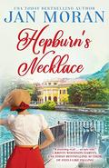 Hepburn's Necklace: A Novel by Jan Moran