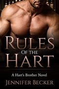 Rules of the Hart: Hart Brother's Novel (Hart Brothers #2) by Jennifer Becker