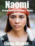 Naomi: Strong Choctaw Women (Strong Choctaw Women #2) by Linda Walker