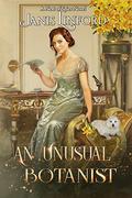 An Unusual Botanist (A Nest of Spies) (A Nest of Spies #3) by Janis Linford