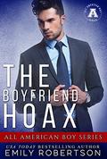 The Boyfriend Hoax: The All American Boy Series by Emily Robertson