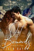 Out of Bounds: A Second Chance Romance (Driven by Fire #2) by Eden Rayna