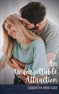 An Unforgettable Attraction (Attraction #2) by Samantha Montague