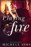 Act II. Playing with Fire (Moore Family Saga #2) by Michele Sims