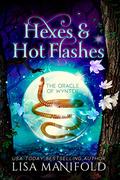 Hexes & Hot Flashes (The Oracle of Wynter #1) by Lisa Manifold
