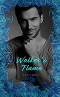 Walker's Flame: L.A. Fire Book 1 by I.M. Flippy