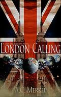 London Calling by A.C. Merkel