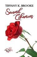 Second Chances (Broken Roses) by Tiffany K. Brooke