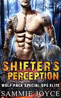 Shifter's Perception (Wolf Pack Special Ops Elite #5) by Sammie Joyce