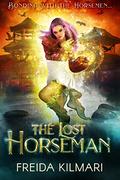 The Lost Horseman (The Fifth Horseman #2) by Freida Kilmari