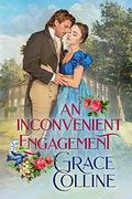 An Inconvenient Engagement by Grace Colline