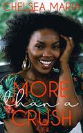 More Than A Crush by Chelsea Maria