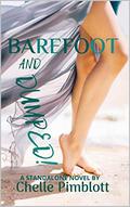 Barefoot and Dumped by Chelle Pimblott