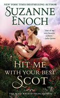 Hit Me With Your Best Scot (Wild Wicked Highlanders #3) by Suzanne Enoch