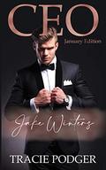 CEO January: Jake Winters (CEO #1) by Tracie Podger