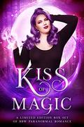 Kiss of Magic: A BBW Paranormal Romance Collection by Samantha Bell