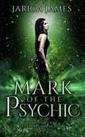 Mark of the Psychic by Jarica James