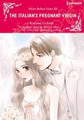 The Italian's Pregnant Virgin: Harlequin Comics (Heirs Before Vows #3) by Kazuna Uchida