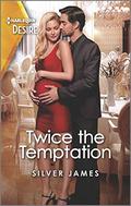 Twice the Temptation: A twin pregnancy romance (Red Dirt Royalty #9) by Silver James