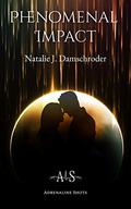 Phenomenal Impact (Adrenaline Shots) by Natalie J. Damschroder
