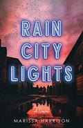 Rain City Lights by Marissa Harrison
