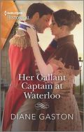 Her Gallant Captain at Waterloo (Harlequin Historical) by Diane Gaston