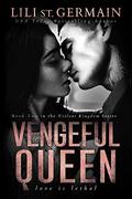 Vengeful Queen (Violent Kingdom #2) by Lili St. Germain