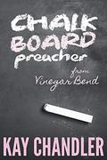 Chalkboard Preacher from Vinegar Bend (Vinegar Bend #1) by Kay Chandler