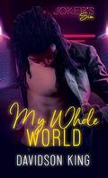 My Whole World by Davidson King