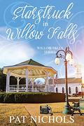Starstruck in Willow Falls (Willow Falls #3) by Pat Nichols