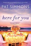 Here for You (Family Is Forever (2)) (Family Is Forever #2) by Pat Simmons