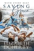 Saving Grace: A Sweet Rockstar Romance (With Every Beat #1) by Elizabeth Doherty