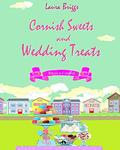 Cornish Sweets and Wedding Treats (Return to Cornwall #2) by Laura Briggs