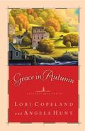 Grace in Autumn: - A Novel - by Lori Copeland